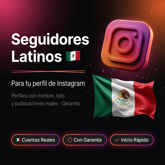 IG Seguidores Latinos 🇲🇽